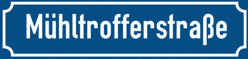 Straßenschild Mühltrofferstraße