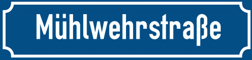 Straßenschild Mühlwehrstraße