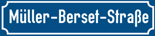 Straßenschild Müller-Berset-Straße