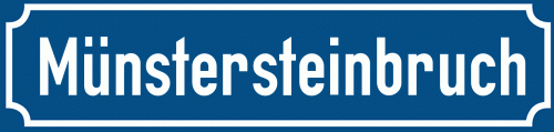 Straßenschild Münstersteinbruch