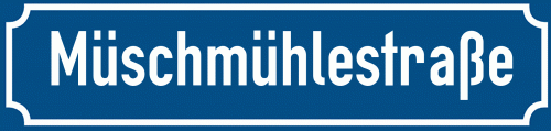 Straßenschild Müschmühlestraße