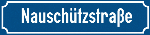 Straßenschild Nauschützstraße