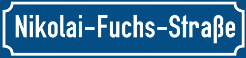 Straßenschild Nikolai-Fuchs-Straße