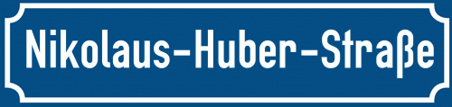 Straßenschild Nikolaus-Huber-Straße