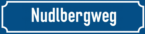 Straßenschild Nudlbergweg