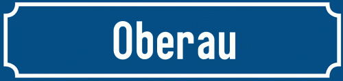 Straßenschild Oberau