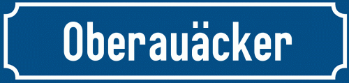 Straßenschild Oberauäcker