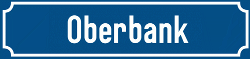Straßenschild Oberbank