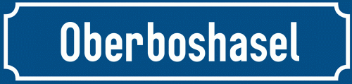 Straßenschild Oberboshasel