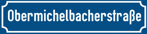 Straßenschild Obermichelbacherstraße