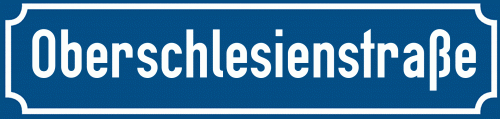 Straßenschild Oberschlesienstraße