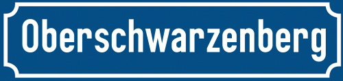Straßenschild Oberschwarzenberg