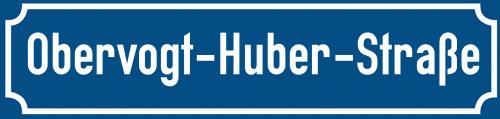 Straßenschild Obervogt-Huber-Straße
