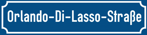 Straßenschild Orlando-Di-Lasso-Straße