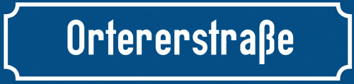 Straßenschild Ortererstraße