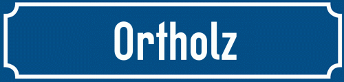 Straßenschild Ortholz