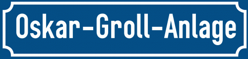 Straßenschild Oskar-Groll-Anlage