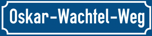 Straßenschild Oskar-Wachtel-Weg