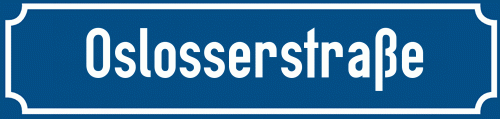 Straßenschild Oslosserstraße