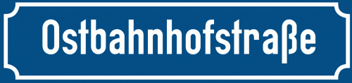 Straßenschild Ostbahnhofstraße zum kostenlosen Download