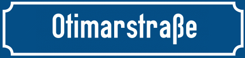 Straßenschild Otimarstraße