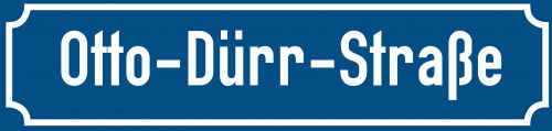 Straßenschild Otto-Dürr-Straße