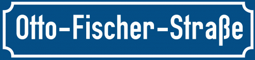 Straßenschild Otto-Fischer-Straße