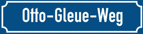 Straßenschild Otto-Gleue-Weg