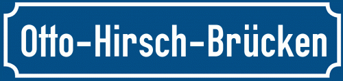 Straßenschild Otto-Hirsch-Brücken