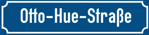 Straßenschild Otto-Hue-Straße zum kostenlosen Download
