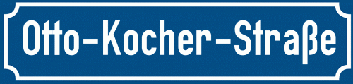 Straßenschild Otto-Kocher-Straße