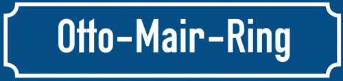 Straßenschild Otto-Mair-Ring
