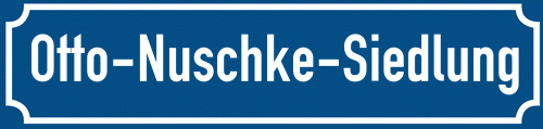 Straßenschild Otto-Nuschke-Siedlung
