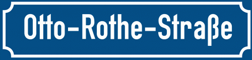 Straßenschild Otto-Rothe-Straße