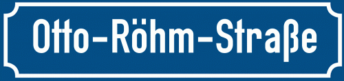 Straßenschild Otto-Röhm-Straße