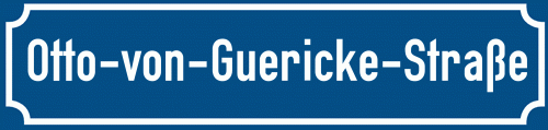 Straßenschild Otto-von-Guericke-Straße