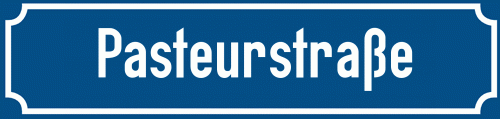 Straßenschild Pasteurstraße