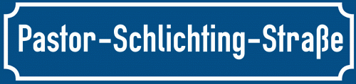 Straßenschild Pastor-Schlichting-Straße
