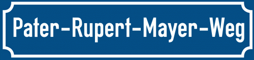 Straßenschild Pater-Rupert-Mayer-Weg