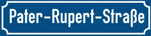 Straßenschild Pater-Rupert-Straße