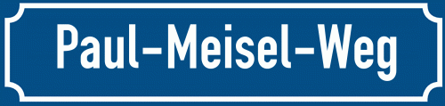 Straßenschild Paul-Meisel-Weg