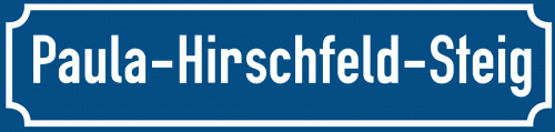 Straßenschild Paula-Hirschfeld-Steig