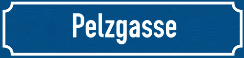 Straßenschild Pelzgasse