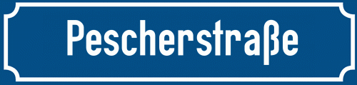 Straßenschild Pescherstraße