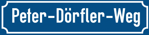 Straßenschild Peter-Dörfler-Weg