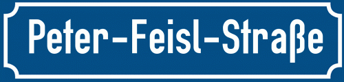 Straßenschild Peter-Feisl-Straße