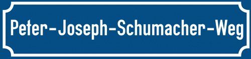 Straßenschild Peter-Joseph-Schumacher-Weg