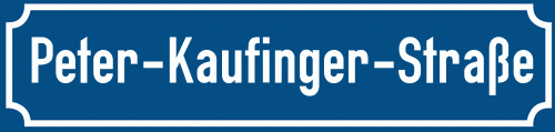 Straßenschild Peter-Kaufinger-Straße