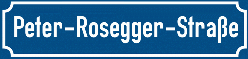 Straßenschild Peter-Rosegger-Straße