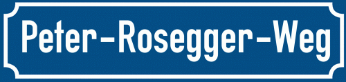 Straßenschild Peter-Rosegger-Weg zum kostenlosen Download